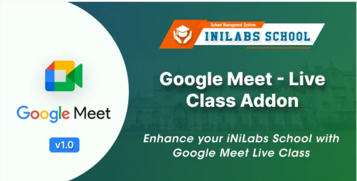 Google Meet: Live class and Meeting Add-on