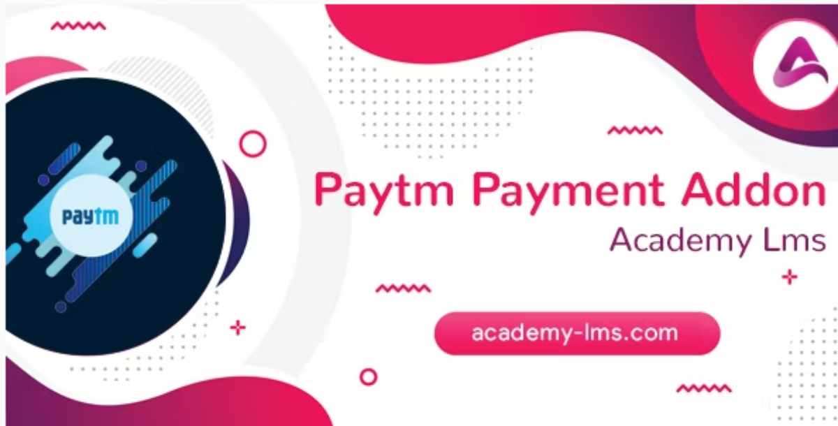 Academy LMS Paytm Payment Addon