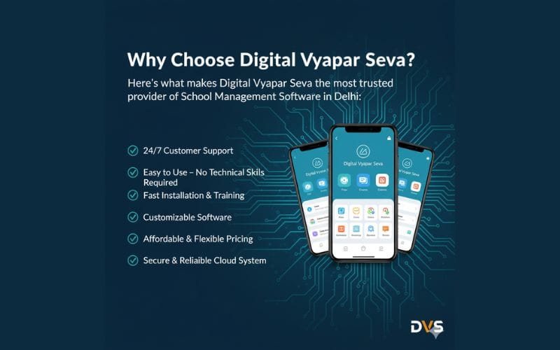 Why Choose Digital Vyapar Seva - School Management Software in Delhi with 24/7 Support, Easy Installation, Customizable Features, and Secure Cloud System