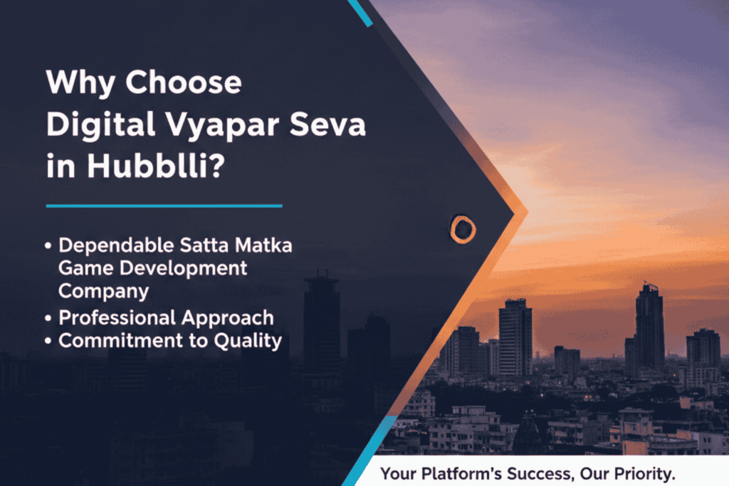 Professional Satta Matka game development services by Digital Vyapar Seva in Hubballi, featuring a city skyline background and key service highlights including quality commitment and dependable development.